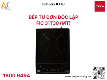 Bếp Từ Đơn Đặt Dương Teka FIC 31T30 - Thương hiệu Tây Ban Nha - Made In P.R.C
